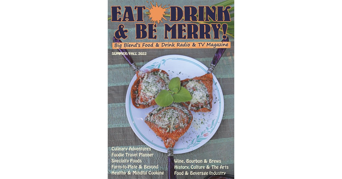 Eat Drink &amp; Be Merry Magazine - Summer/Fall2022