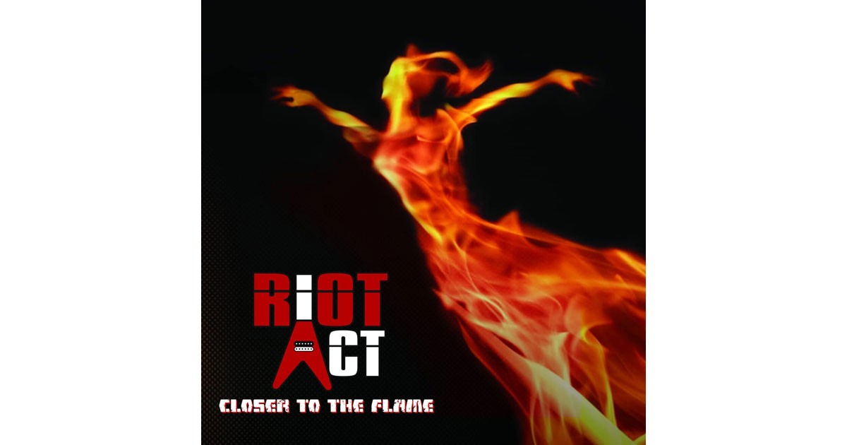Riot Act - Closer to the Flames