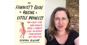A Feminist's Guide to Raising a Little Princess - Devoral Blacher