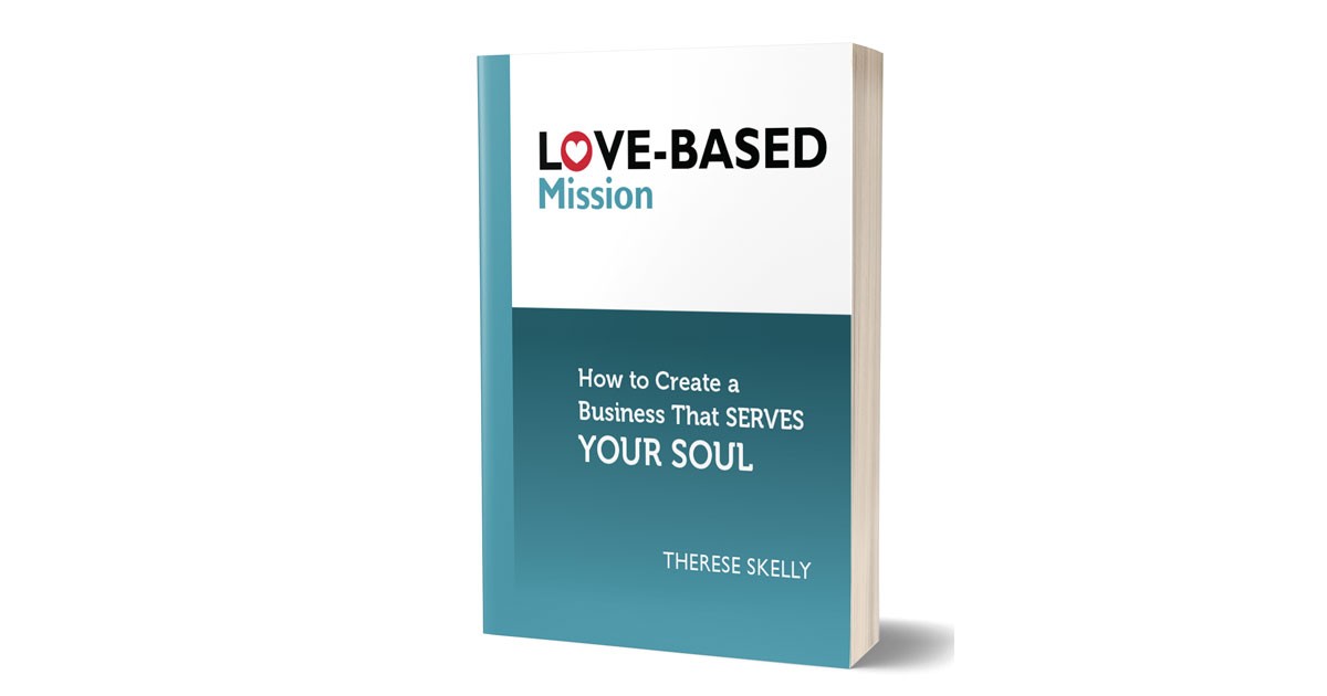 Love Based Mission - Therese Skelley