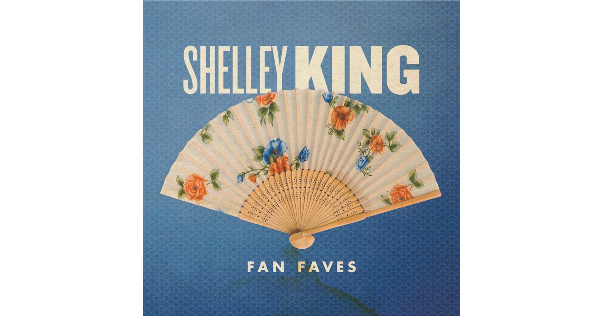 Shelley King - Fan Faves