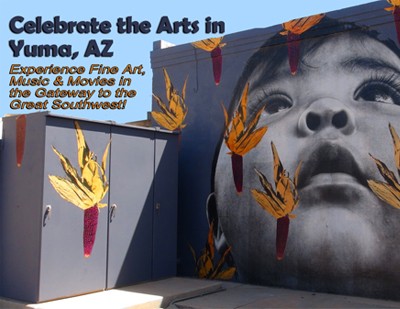 Celebrate The Arts in Yuma, AZ
